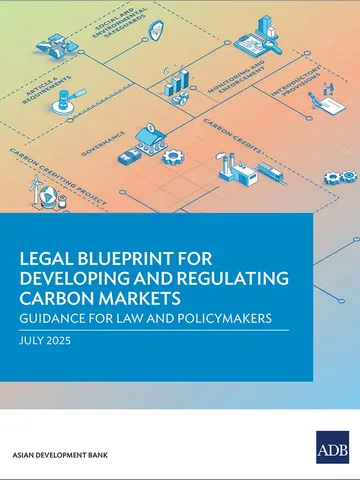 Legal Blueprint for Developing and Regulating Carbon Markets: Guidance for Law and Policymakers